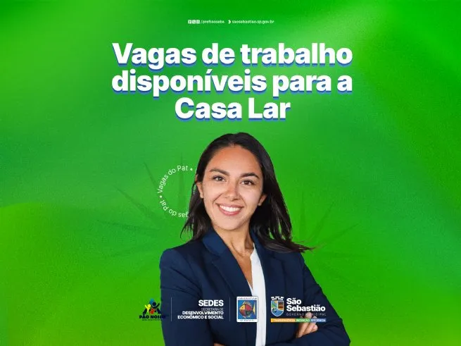 PAT abre vagas de emprego para equipe do Casa Lar em São Sebastião